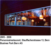 2005 - 2006 Personalrestaurant, Stauffacherstrasse 13, Bern. Bussines Park Bern AG. Baukosten CHF 5'000'000.-